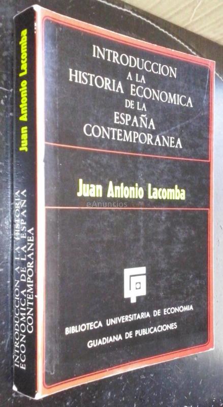 INTRODUCCIÓN A LA HISTORIA ECONÓMICA DE LA ESPAÑA CONTEMPORÁNEA