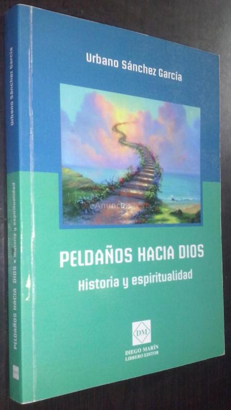 PELDAÑOS HACIA DIOS. HISTORIA Y ESPIRITUALIDAD