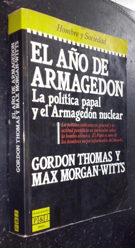 EL AÑO DE ARMAGEDÓN. LA POLÍTICA PAPAL Y EL ARMAGEDÓN NUCLEAR