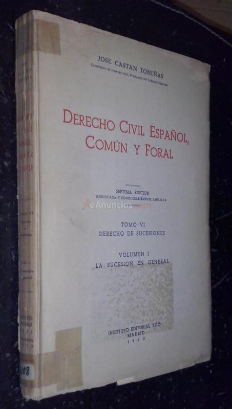 DERECHO CIVIL ESPAÑOL, COMÚN Y FORAL. TOMO VI: DERECHO DE SUCESIONES. VOLUMEN I: LA SUCESIÓN EN GENERAL