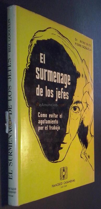 EL SURMENAGE DE LOS JEFES. CÓMO EVITAR EL AGOTAMIENTO POR EL TRABAJO