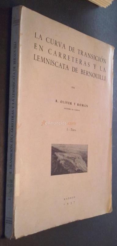 LA CURVA DE TRANSICIÓN EN CARRETERAS Y LA LEMNISCATA DE BERNOUILLI. I: TEXTO