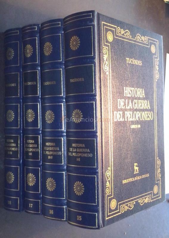 HISTORIA DE LA GUERRA DEL PELOPONESO. LIBROS I-II. LIBROS III-IV. LIBROS V-VI. LIBROS VII-VIII. 4 TOMOS