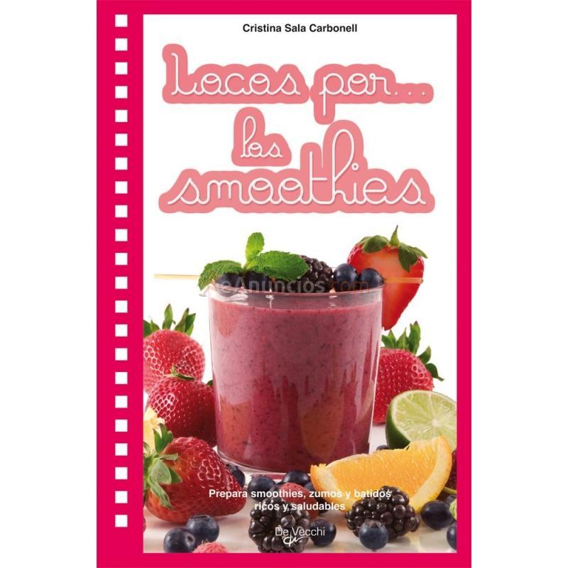 LOCOS POR... LOS SMOOTHIES