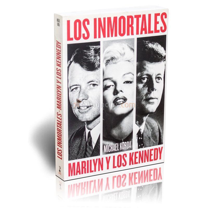 LOS INMORTALES. MARILYN Y LOS KENNEDY